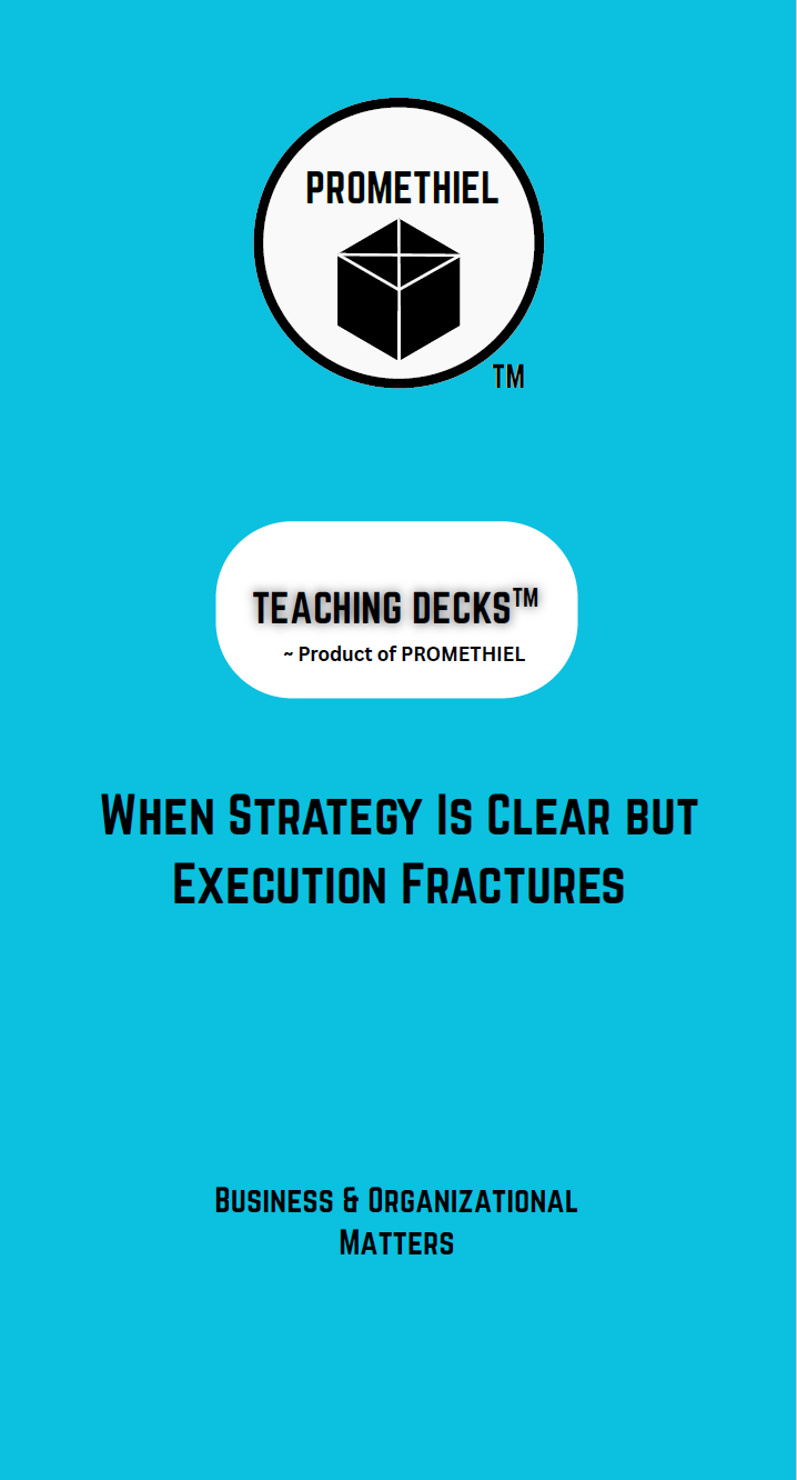 Teaching Deck: When Strategy Is Clear but Execution Fractures (TDN 100-000-001)